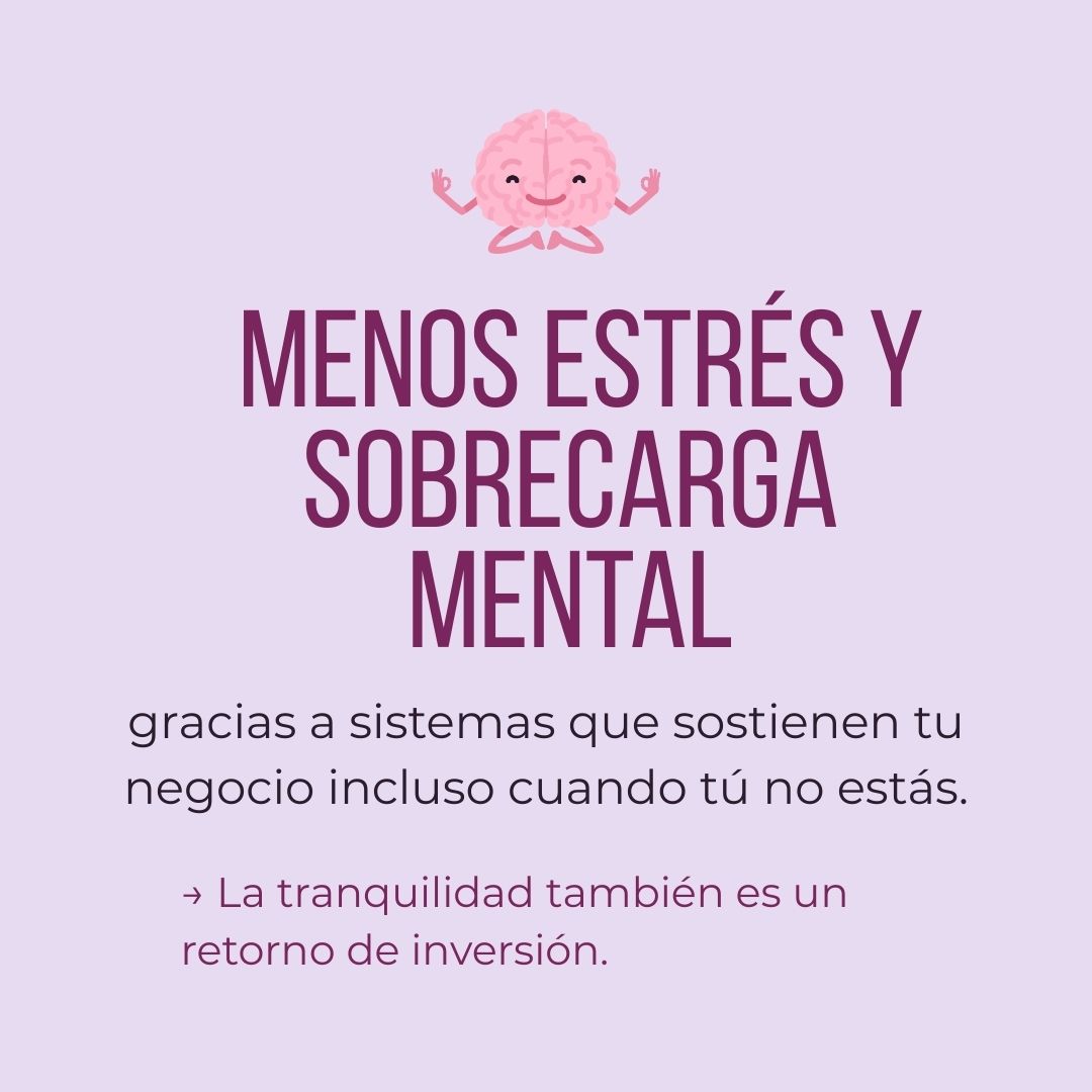 Menos estrés y sobrecarga mental al organizar tu negocio con sistemas que te sostienen